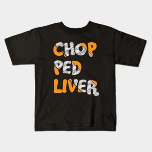 Chopped Liver Kids T-Shirt